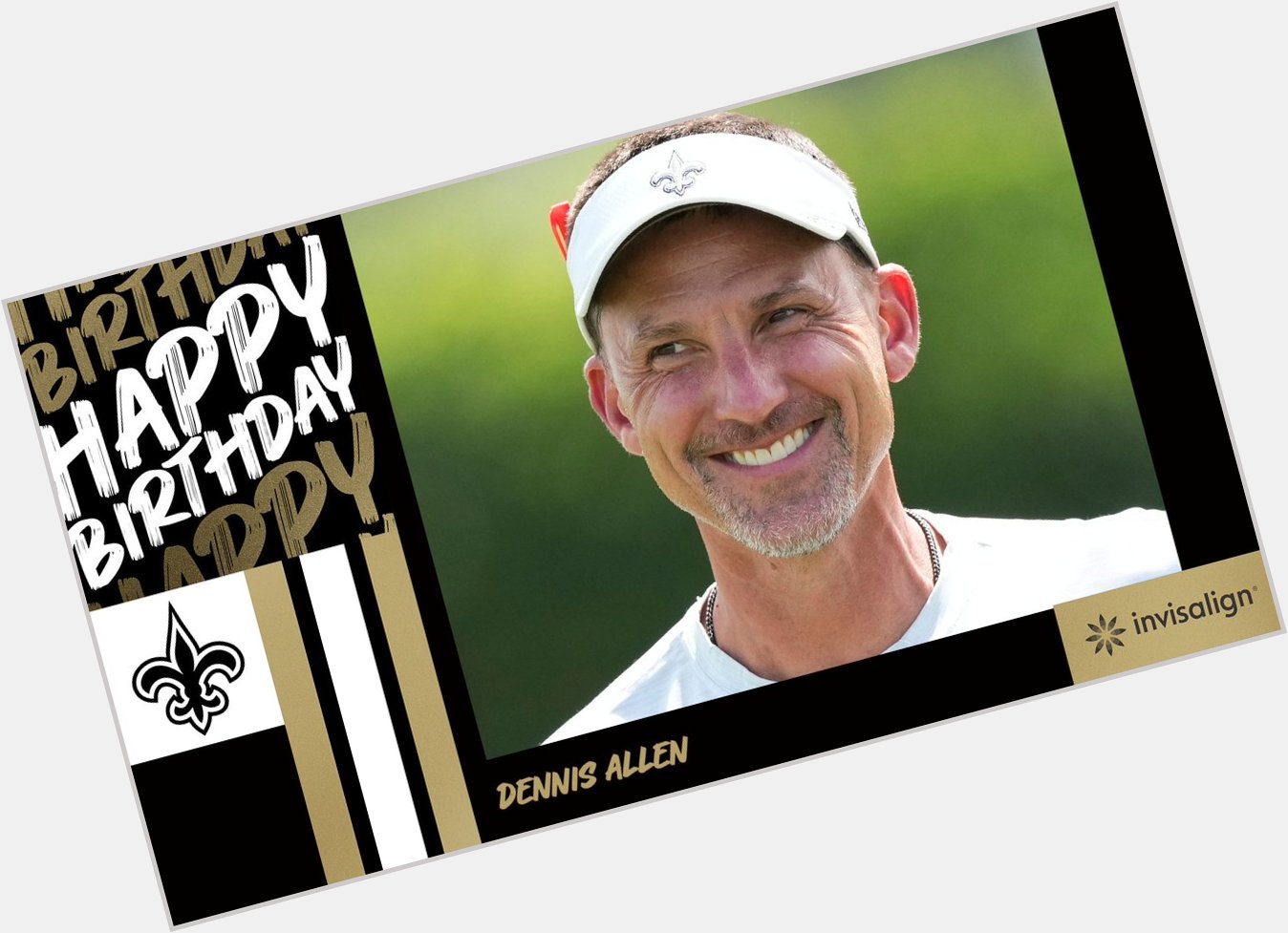 Happy Birthday to Saints Head Coach Dennis Allen!   | 