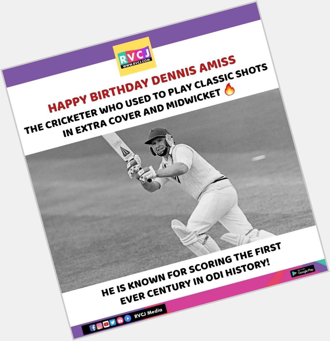 Happy Birthday Dennis Amiss!  