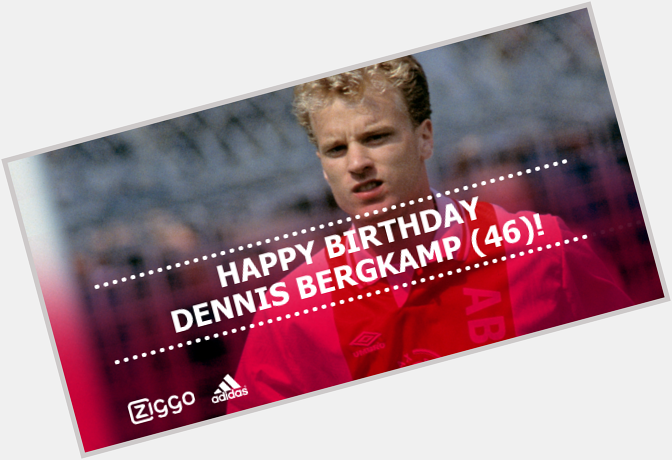 Happy birthday Dennis Bergkamp! De & huidig assistent-trainer is vandaag 46 jaar geworden! 