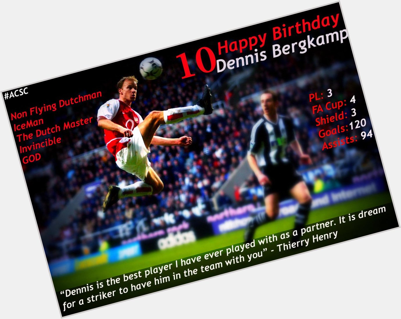 Happy birthday - Dennis Bergkamp, our GOD. 