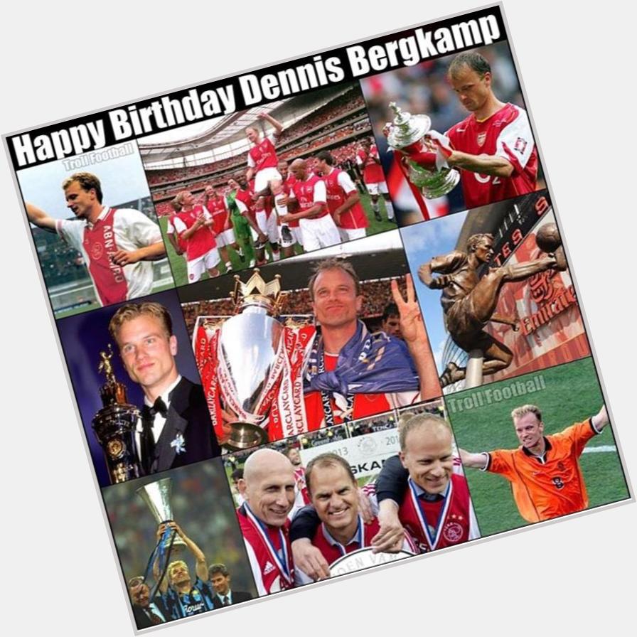 Happy Birthday Dennis Bergkamp 