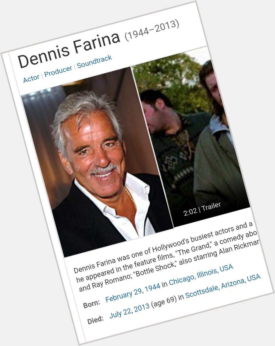 Happy birthday Dennis Farina, who would have been 19 today. He was taken from us so young 