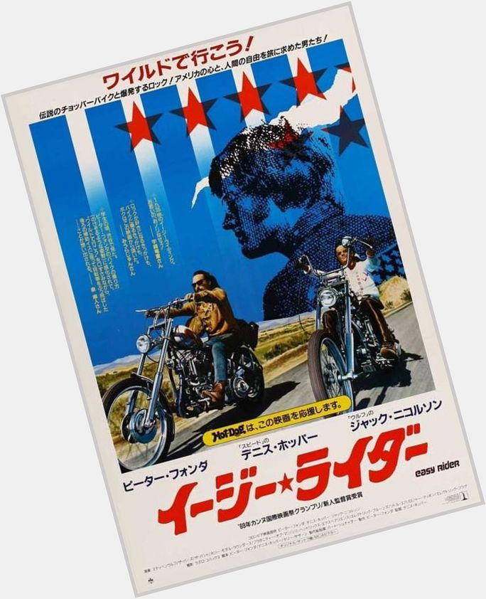 Happy birthday to Dennis Hopper - EASY RIDER - 1969 - Japanese release poster 