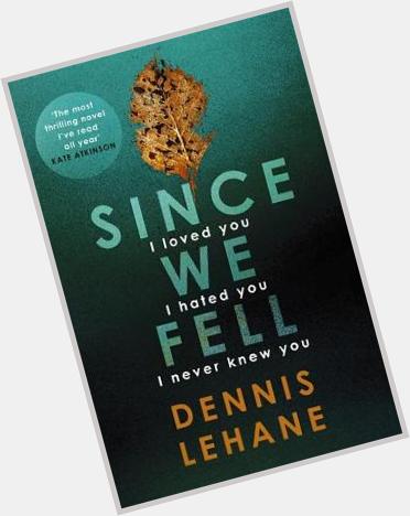 Happy Birthday Dennis Lehane (born August 4, 1965) several of his books have been adapted into films. 