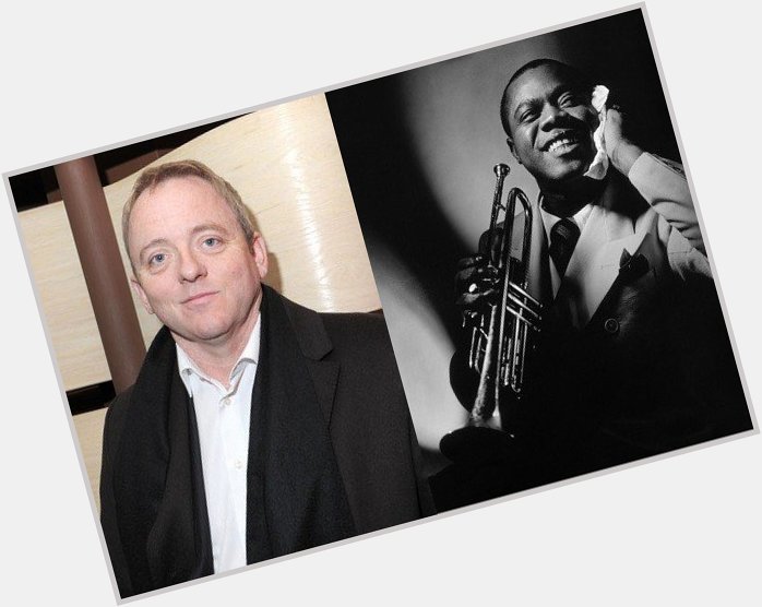 August 4: Happy Birthday Dennis Lehane and Louis Armstrong  