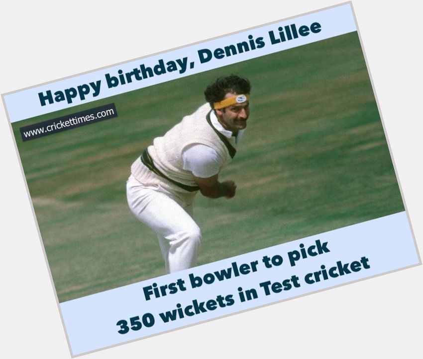 Happy Birthday, Dennis Lillee 