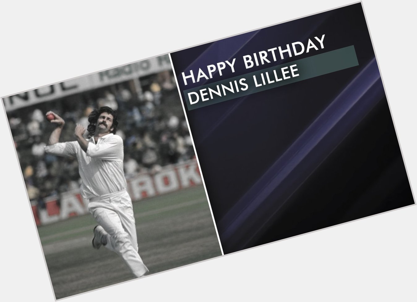 Happy Birthday!! Dennis Lillee 
