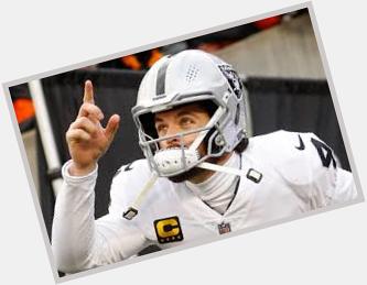 Happy birthday Derek Carr! Let\s have a great year. Make sure you don\t drink and drive. 