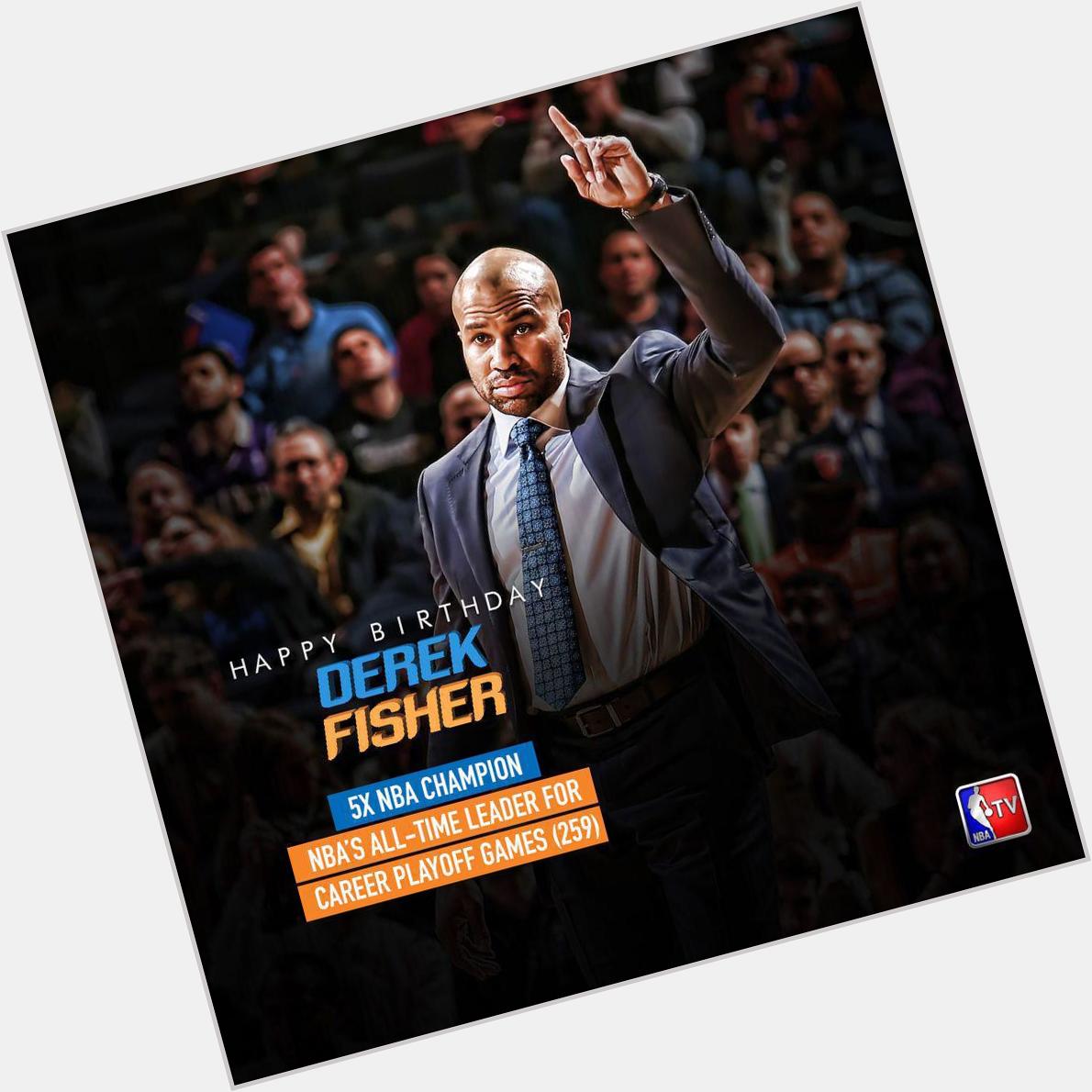 Happy Birthday to 5-time NBA champ, Derek Fisher 