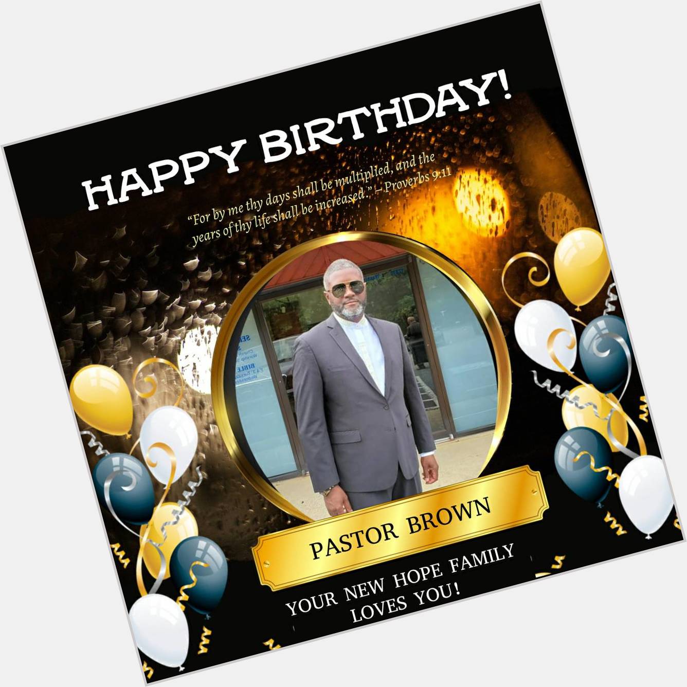 Happy Birthday Pastor Derrick Brown! May God continue to bless and keep you! We love you so much! 