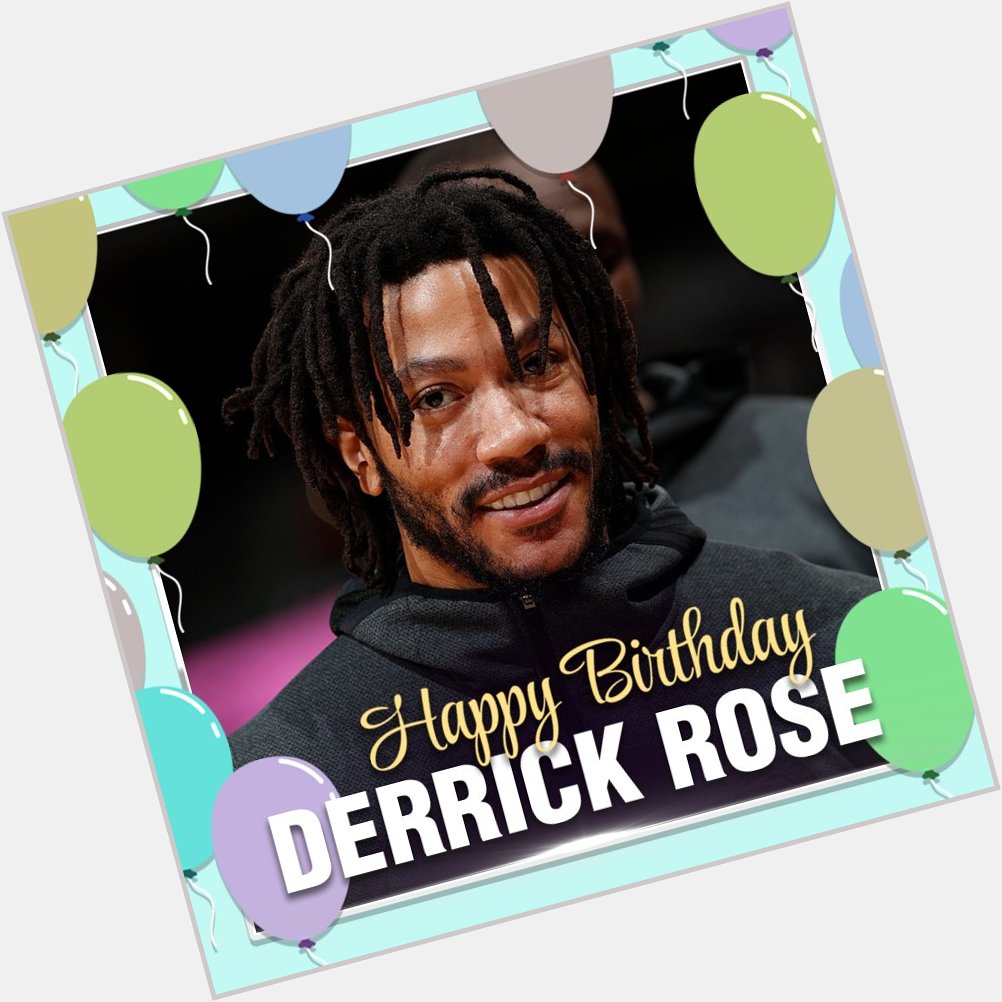 HAPPY BIRTHDAY! Join us in wishing Derrick Rose a Happy 31st Birthday! 