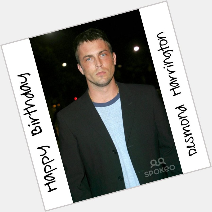 Happy Birthday Desmond Harrington   Much Peace, Health And Happiness  