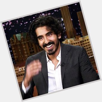 Happy birthday to my fav, brillant actor and an absolute babe Dev Patel 
