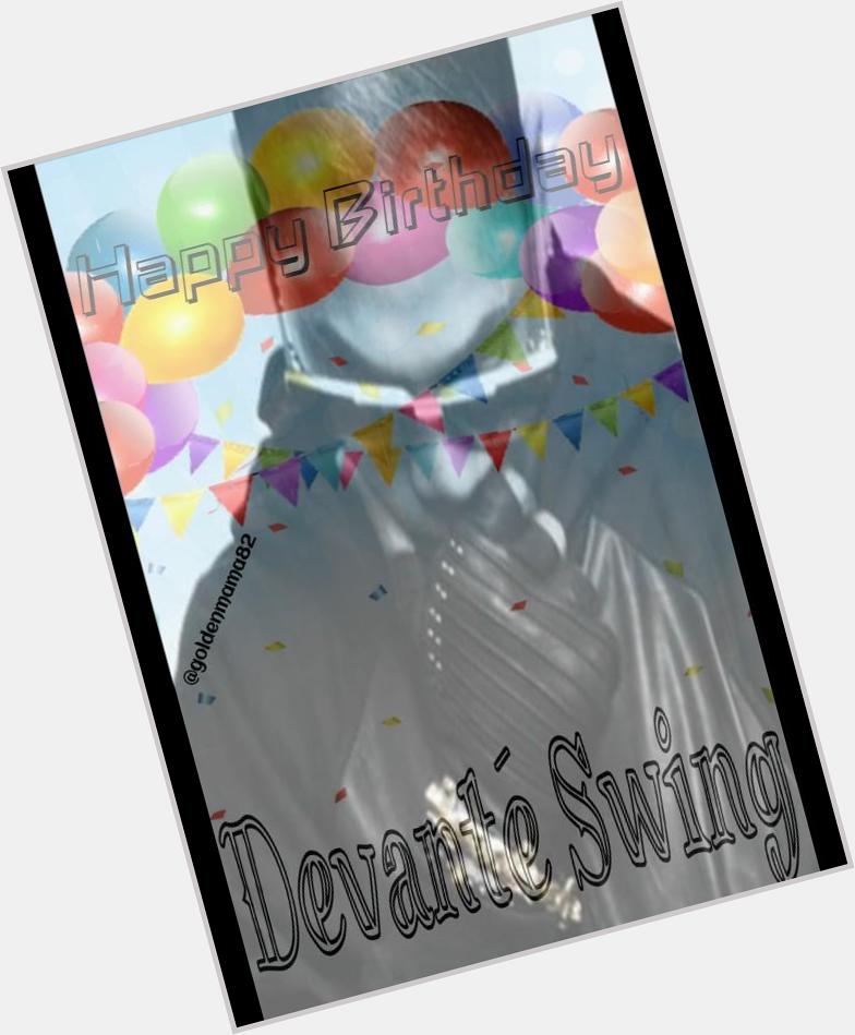  Happy Birthday Devante Swing!                
