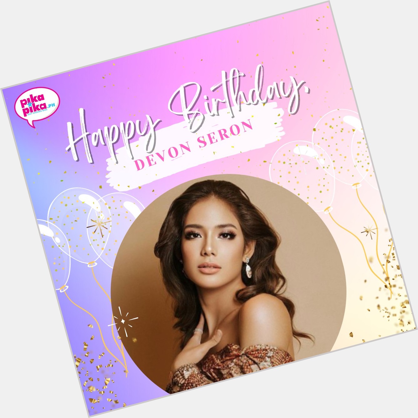 Happy birthday, Devon Seron! May your special day be filled with love and cheers.    