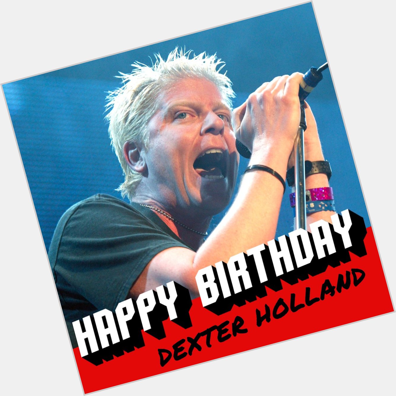 Happy birthday to the Dexter Holland!  