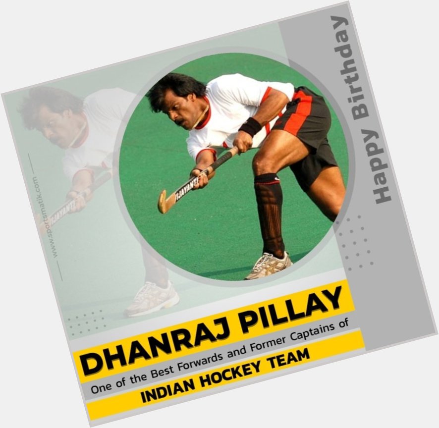 Wish you very Happy Birthday The Legendry Sir Dhanraj Pillay     