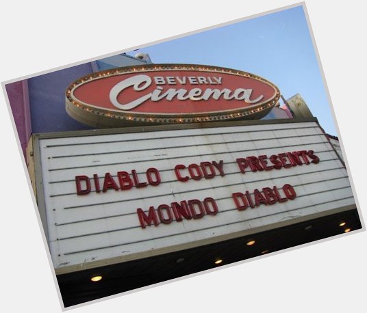 Happy birthday, Diablo Cody! Marquee pic from her programming series at the Bev in 2008. 