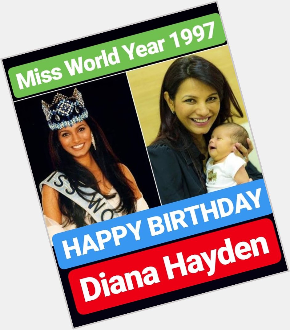 HAPPY BIRTHDAY Diana Hayden MISS WORLD YEAR 1997 