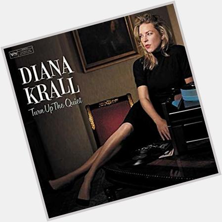 November 16:Happy 55th birthday to singer,Diana Krall(\"The Look of Love\")
 