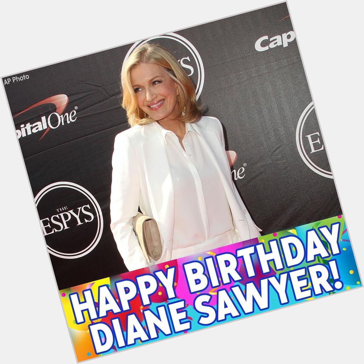 Happy Birthday to Diane Sawyer! 