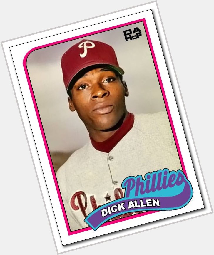 Happy Birthday to Dick Allen! My favorite Phillie of all time and 1st baseball hero. 