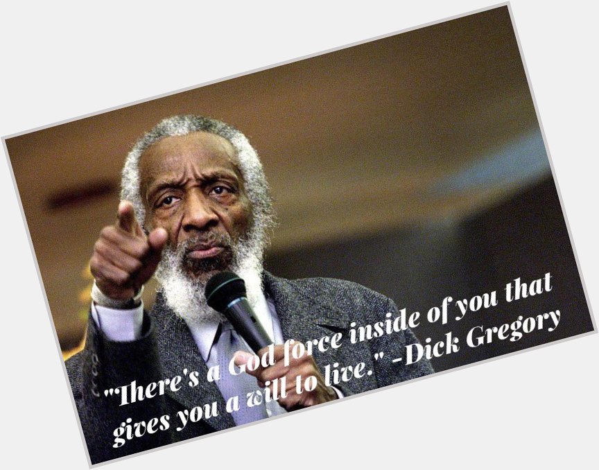 Happy birthday to the legendary Dick Gregory! He would have been 85 today. 