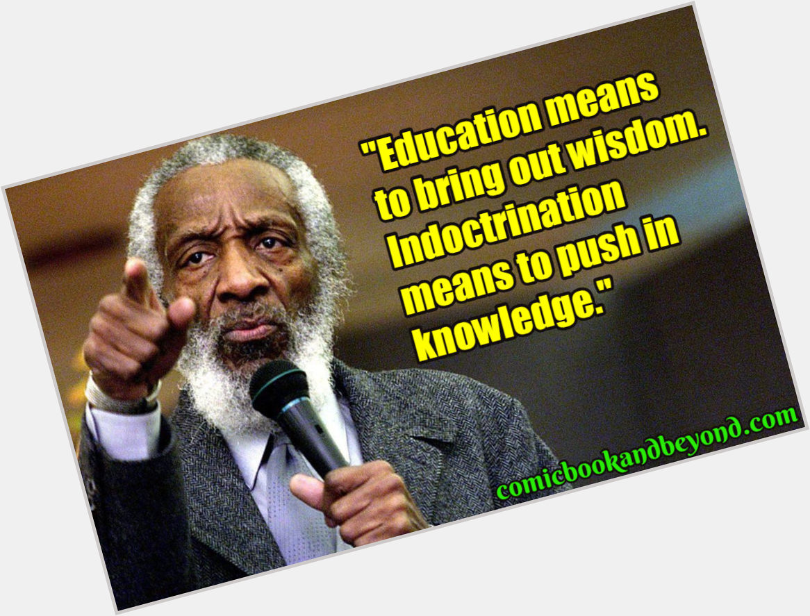 Happy Heavenly Birthday respects for Dick Gregory - Comedian - Actor - Activist - Educator - Writer - 100% Real 