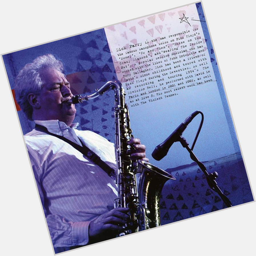 Happy birthday to Pink Floyd\s saxophonist, Dick Parry 