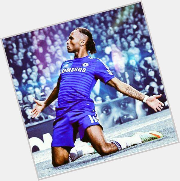 Happy birthday to the guy who motivates all.  Our king Didier Drogba.  