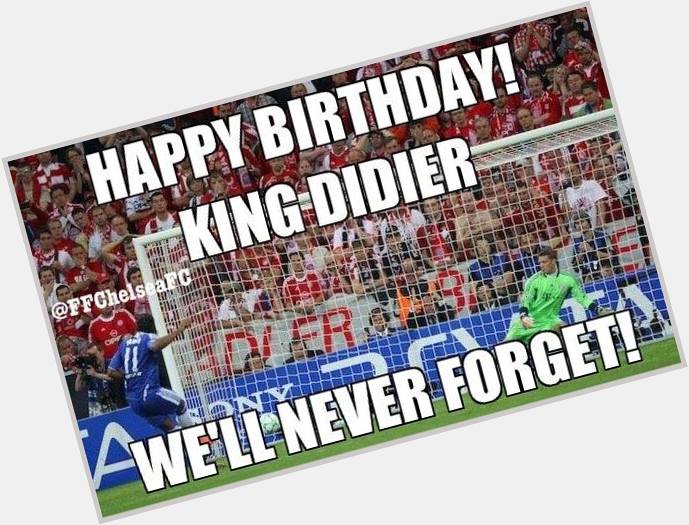 Happy Birthday King Legend Chelsea Didier Drogba 37 Th :D (y) 