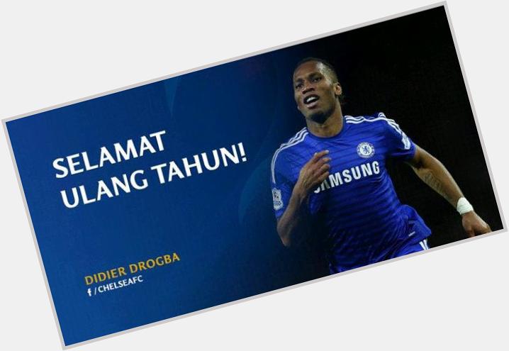 HAPPY BIRTHDAY DIDIER DROGBA 