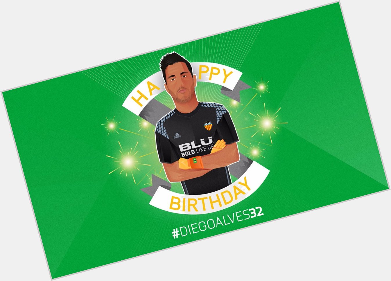  Today is the birthday of a Valencianista player. Many happy returns Diego Alves! 