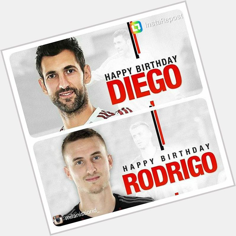 Selamat Ulang Tahun, Happy Birthday, Buon Compleanno Rodrigo Ely & Diego Lopez  