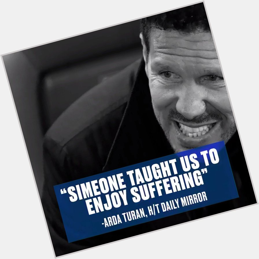Happy birthday, Diego Simeone!

Is there a tougher manager in world football? 