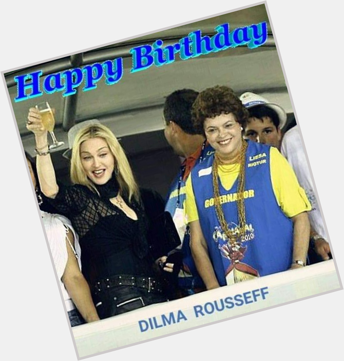 Happy Birthday Dilma Rousseff ! ( born 14 December 1947 ) 
