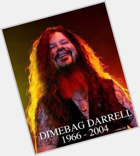 Happy Birthday Dimebag Darrell RIP   