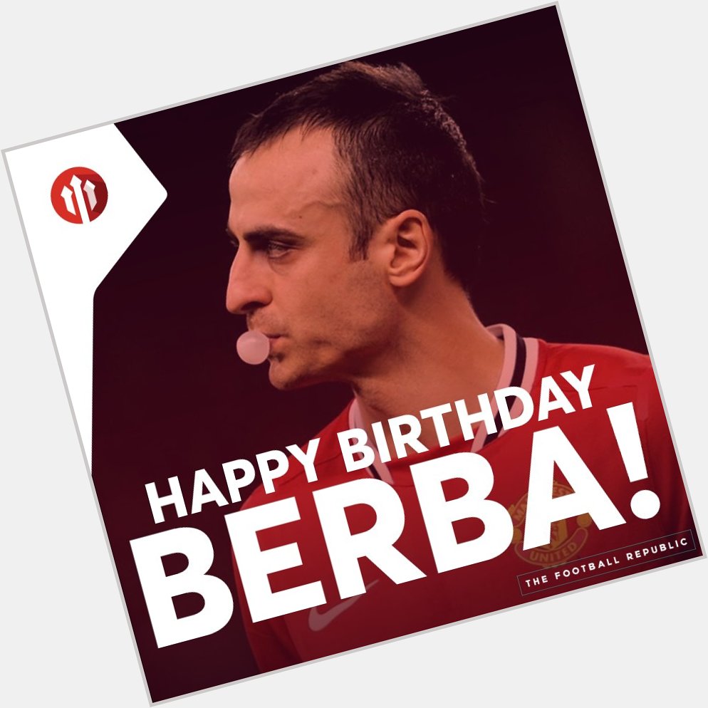 Happy birthday to the one and only Dimitar Berbatov!  