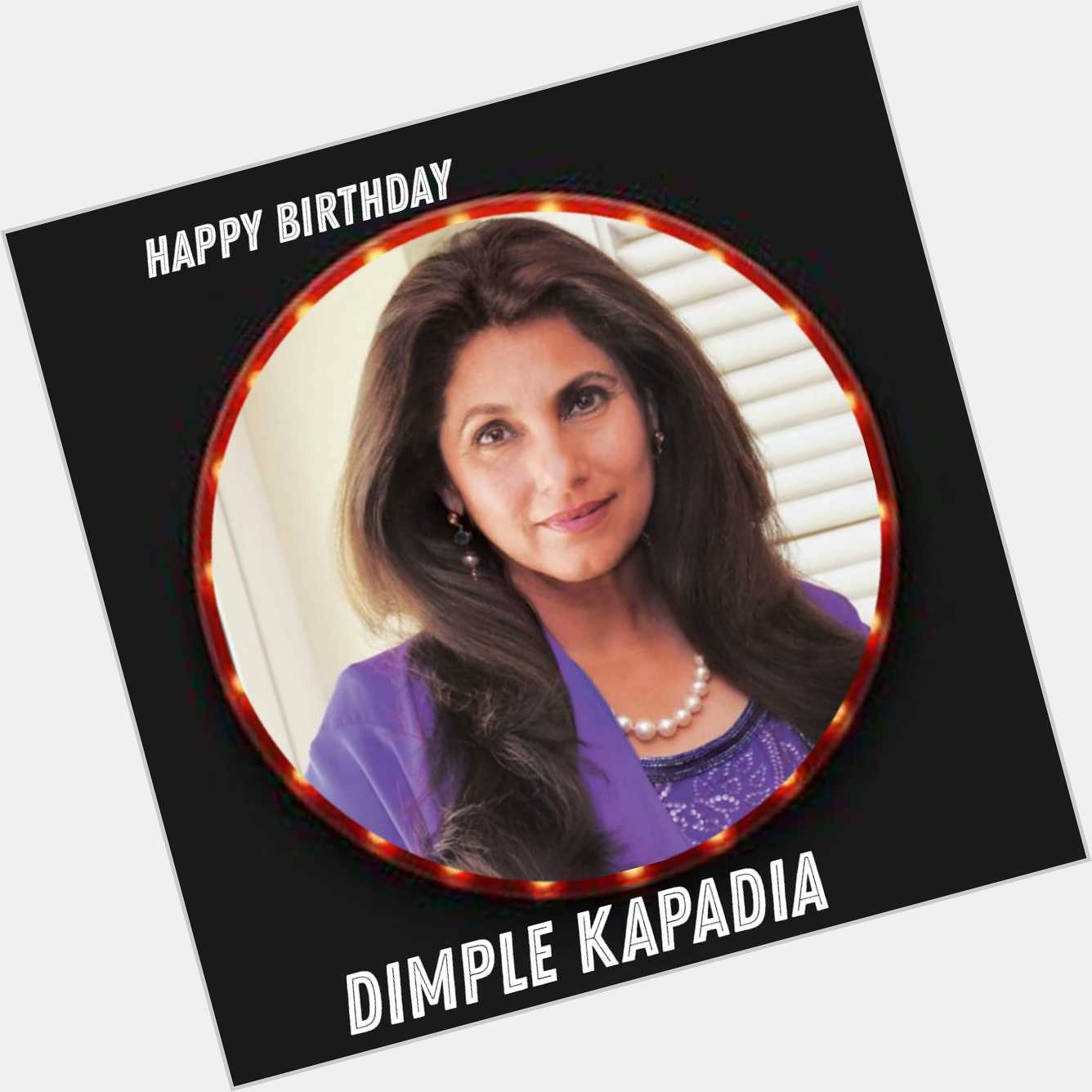Happy Birthday Dimple Kapadia   