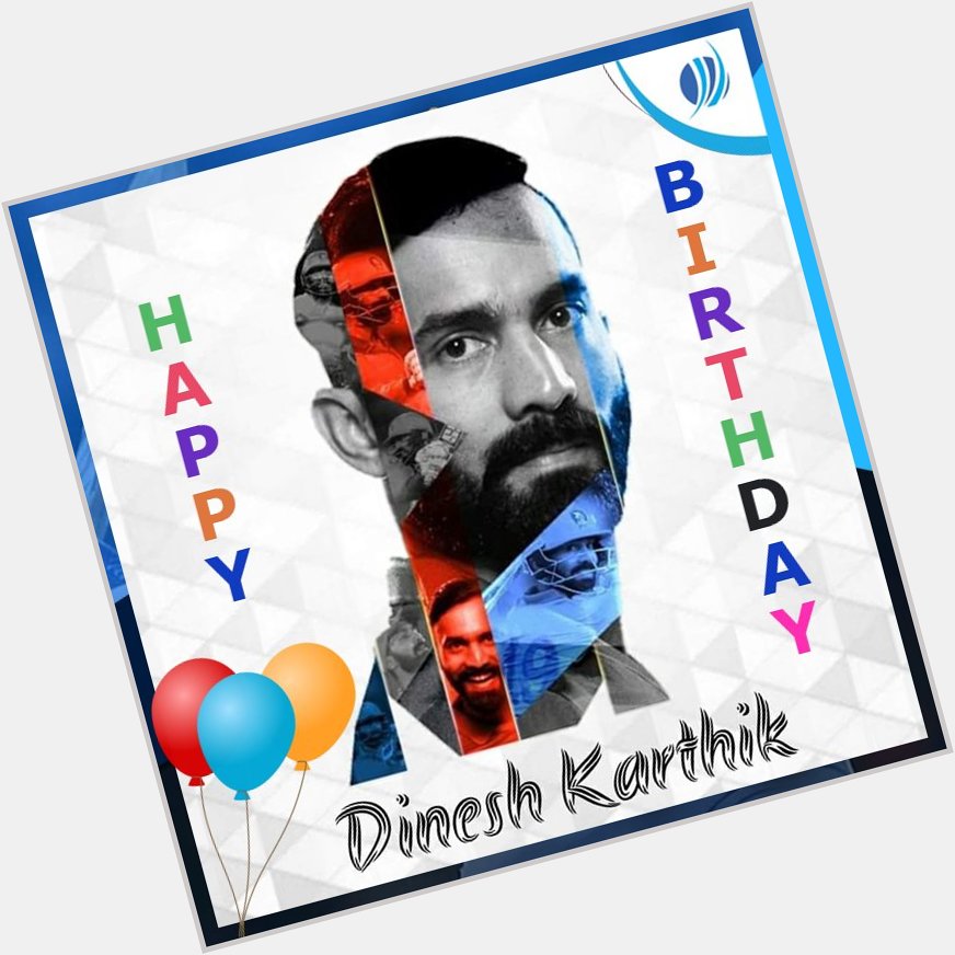 Happy Birthday Dinesh Karthik.  