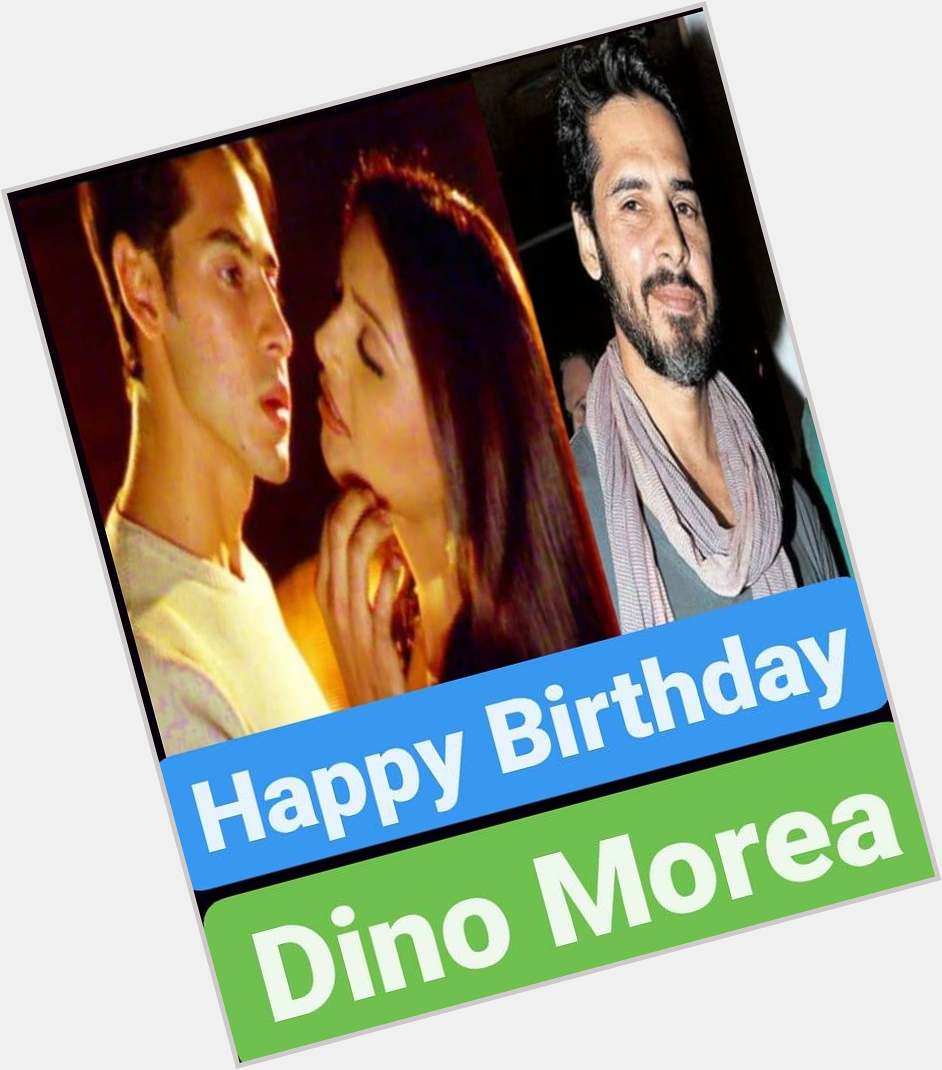 Happy Birthday 
Dino Morea  