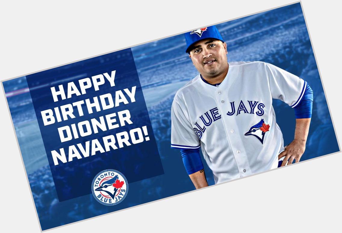 To help us wish Dioner Navarro a Happy Birthday! Feliz Cumpleaños! 