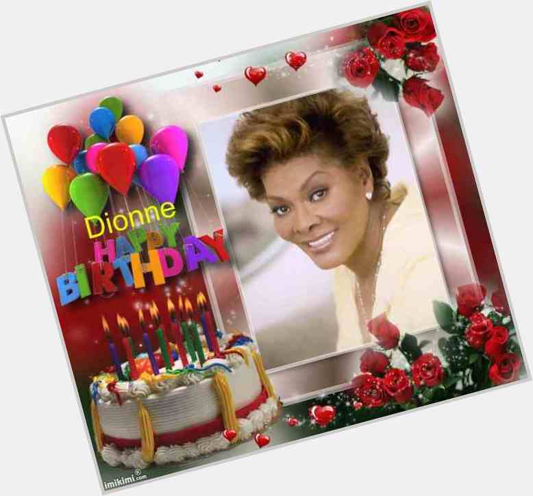 Happy Birthday to the lovely, talented and beautiful Ms Dionne Warwick 