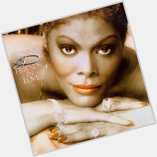 Happy 75th Birthday wishes & cheer to Ms. Dionne Warwick!! ~ 