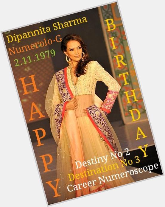 Happy Birthday Dipannita Sharma !!! Numerolo-G 