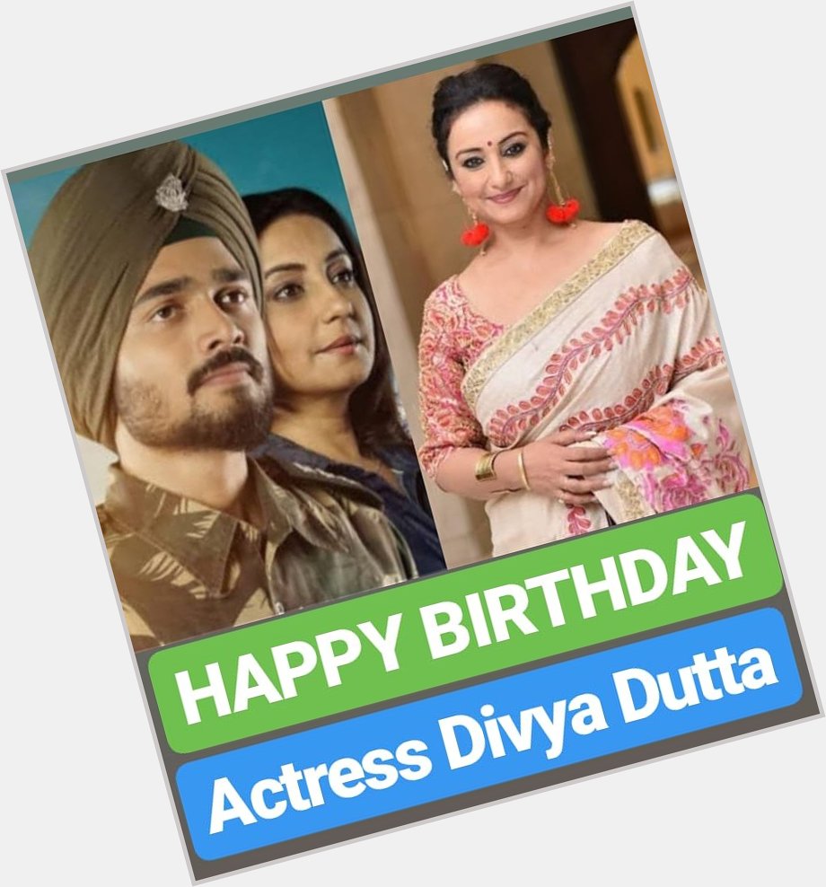 HAPPY BIRTHDAY 
Divya Dutta 