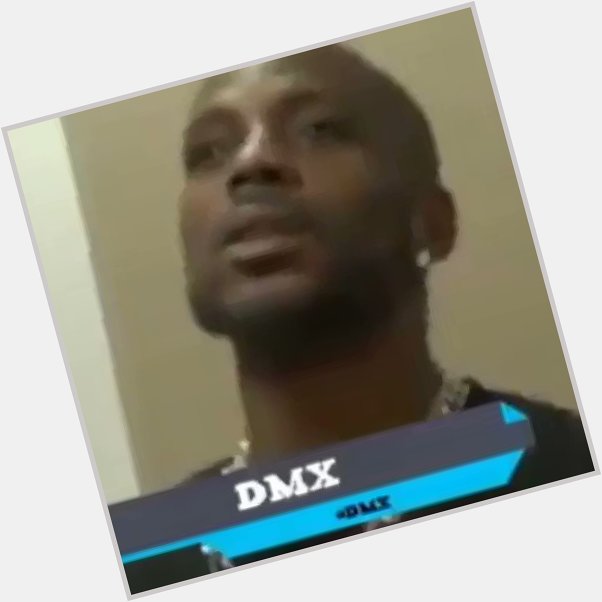 Before the night ends, let get you in the holiday spirit   Happy birthday DMX 