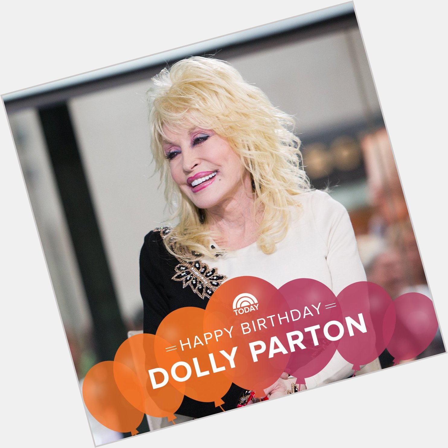 We ll always love you, Dolly Parton! Happy birthday!  