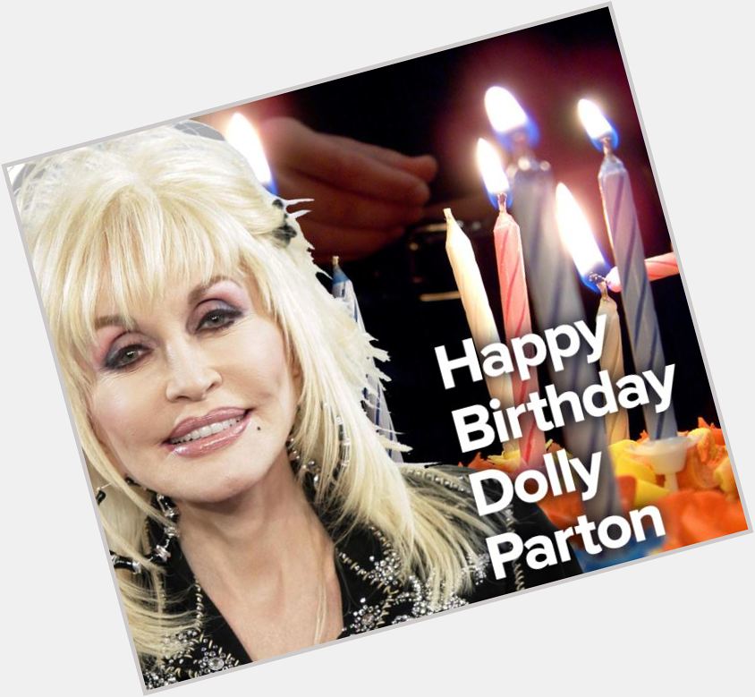 Happy Birthday to the one and only, Dolly Parton! 