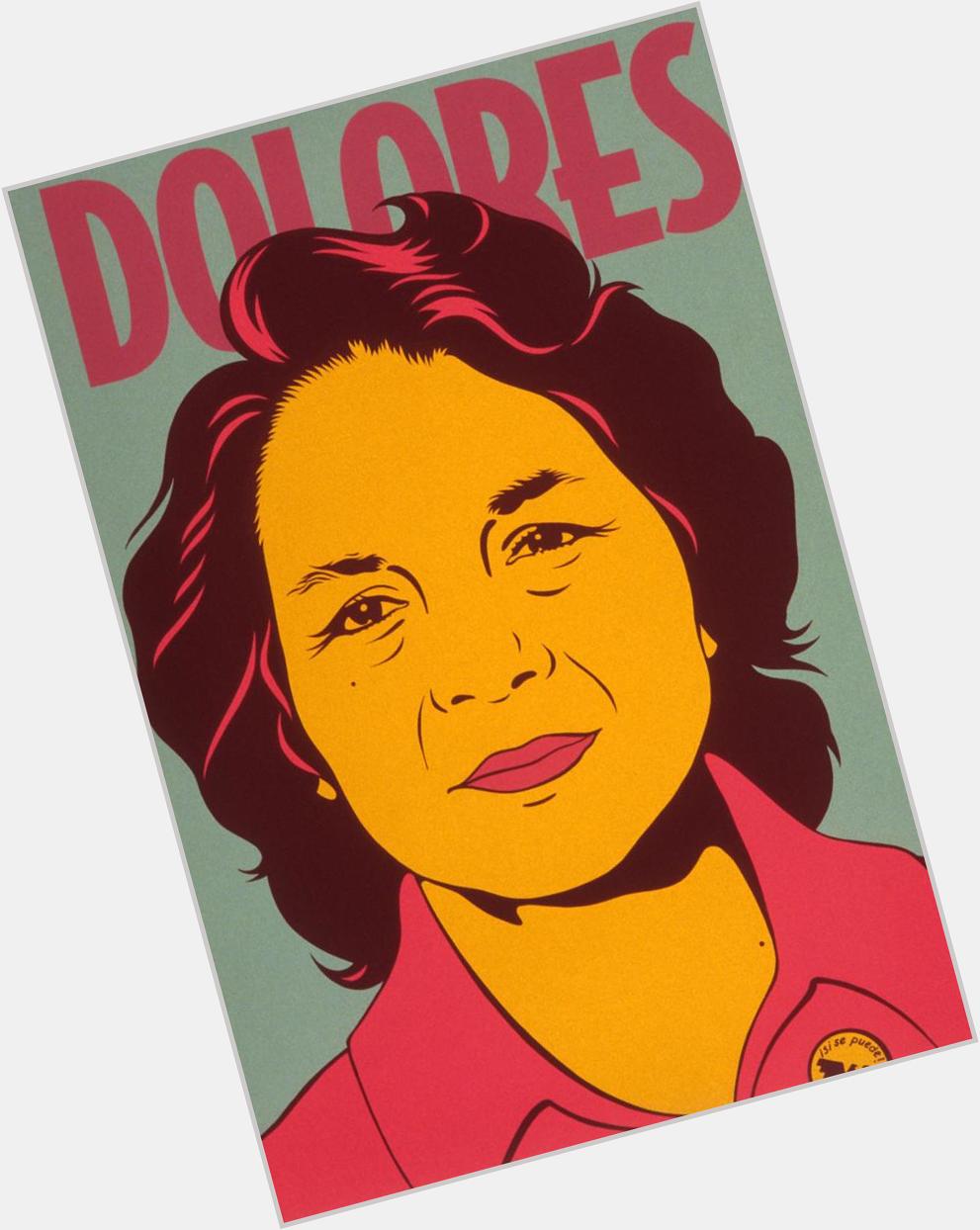 Happy birthday, Dolores Huerta! Here\s why she s about to be your favorite person: 